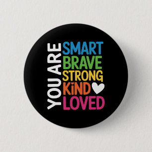 Badge Rond 5 Cm Vous êtes intelligent courageux fort gentil aimé m