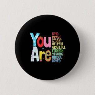 Badge Rond 5 Cm Vous êtes intelligent courageux fort gentil motiva