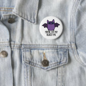 Badge Rond 5 Cm Vous êtes juste mon groupe sanguin Funny Bat Pun (En situation)
