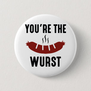 Badge Rond 5 Cm Vous êtes le Wurst