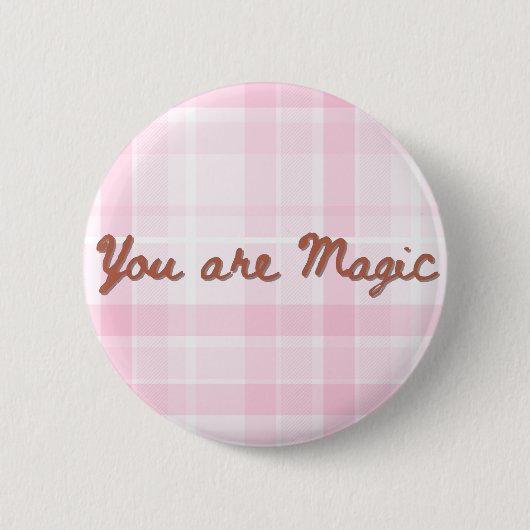 Badge Rond 5 Cm Vous Êtes Magic Rose Plaid Citation Inspirationnel (Devant)