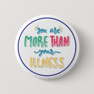 Badge Rond 5 Cm Vous êtes plus que votre maladie Santé mentale