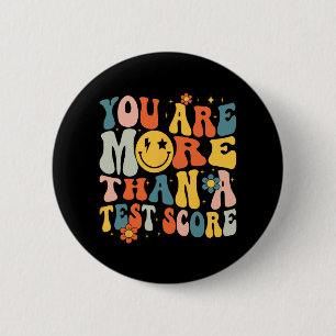 Badge Rond 5 Cm Vous Êtes Plus Qu'Une Journée De Test Score Enseig