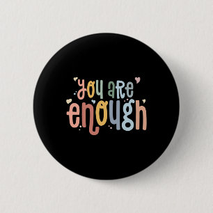 Badge Rond 5 Cm Vous Êtes Suffisamment Maladie De Sensibilisation 