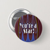 Badge Rond 5 Cm Vous êtes une étoile ! (Devant & derrière)
