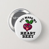 Badge Rond 5 Cm Vous Faites Ma Beet Coeur Drôle Veggie Pun (Devant & derrière)