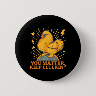 Badge Rond 5 Cm Vous Gardez Le Cluckin Drôle Pun De Poulet