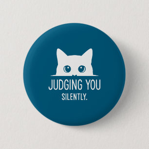 Badge Rond 5 Cm Vous jugeant silencieusement - Chat drôle 