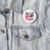 Badge Rond 5 Cm Vous L'Appelez Héros Je L'Appelle Femme Pompière (En situation)