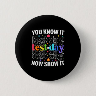 Badge Rond 5 Cm Vous le savez maintenant Montrez-le Test drôle de