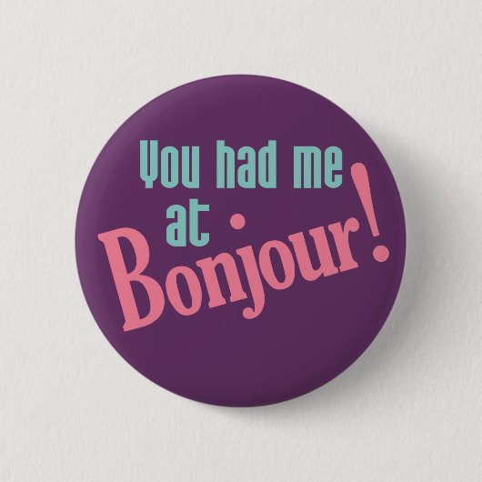 Badge Rond 5 Cm Vous m'avez eu à Bonjour ! boutons (Devant)
