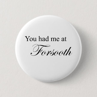 Badge Rond 5 Cm Vous m'avez eu à vrai dire