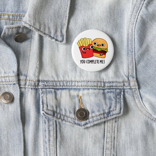 Badge Rond 5 Cm Vous Me Complétez Funny Burger Fries Pun (En situation)