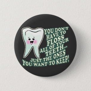 Badge Rond 5 Cm Vous ne devez pas Floss toutes vos dents