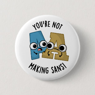 Badge Rond 5 Cm Vous ne faites pas de puns de polices sans drôle