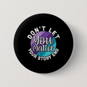 Badge Rond 5 Cm Vous ne laissez pas votre histoire se terminer Mes