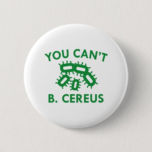 Badge Rond 5 Cm Vous ne pouvez pas B. Cereus (Devant)