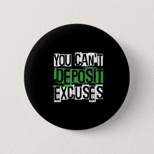 Badge Rond 5 Cm Vous ne pouvez pas détester les excuses motivation