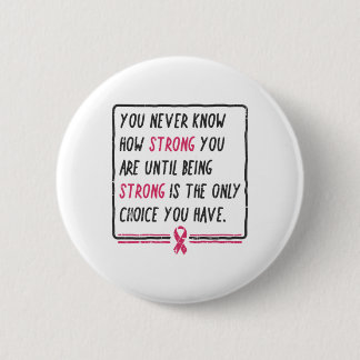 Badge Rond 5 Cm Vous Ne Savez Jamais À Quel Point Vous Êtes Fort C