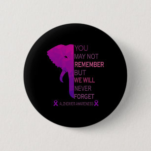 Badge Rond 5 Cm Vous Ne Vous Souvenez Peut-Être Pas, Mais Je N'Oub