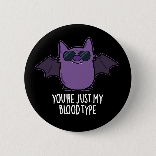Badge Rond 5 Cm Vous n'êtes que mon groupe sanguin Funny Bat Pun D (Devant)
