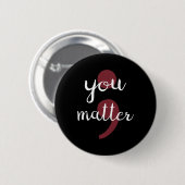 Badge Rond 5 Cm Vous Problème Prévention Du Suicide (Devant & derrière)