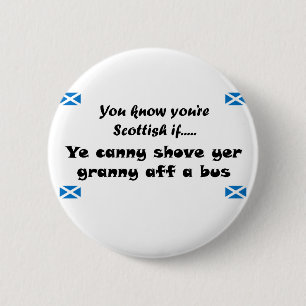 Badge Rond 5 Cm Vous savez que vous êtes écossais….