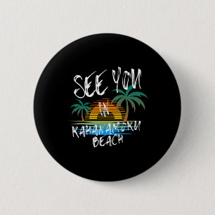 Badge Rond 5 Cm Vous voir à Kahanamoku Beach Rétro Vintage Oahu Su