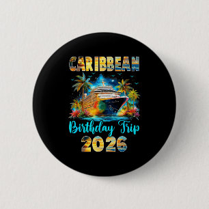 Badge Rond 5 Cm Voyage d'anniversaire dans les Caraïbes 2026 Crois