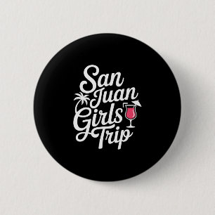 Badge Rond 5 Cm Voyage de filles à San Juan Correspondant Vacances