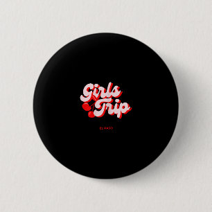 Badge Rond 5 Cm Voyage de filles Cerises El Paso Texas Vacances