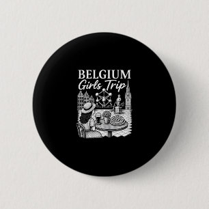 Badge Rond 5 Cm Voyage de filles en Belgique Voyage de filles en v