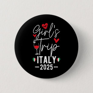 Badge Rond 5 Cm Voyage de filles Italie 2025 Femmes ' ; s Week-