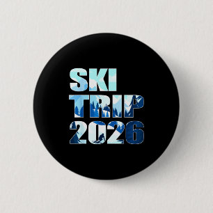 Badge Rond 5 Cm Voyage de ski 2026 famille et amis séjour de ski 2