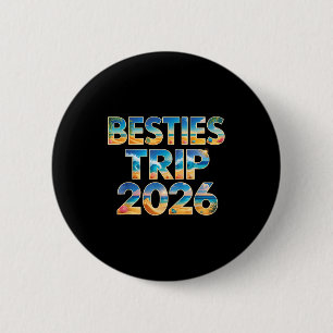 Badge Rond 5 Cm Voyage des meilleures amies 2026 vacances des fill