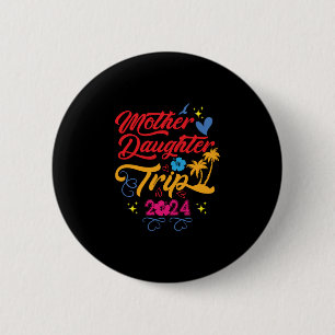 Badge Rond 5 Cm Voyage Fille Mère 2024 Correspondance de famille d