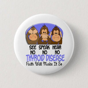 Badge Rond 5 Cm Voyez que parler n'entendez aucune maladie