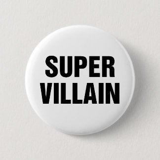 Badge Rond 5 Cm Voyou superbe