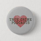 Badge Rond 5 Cm Vrai crime Podcast Lover (Devant)