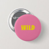 BADGE ROND 5 CM W.I.L.D (Devant & derrière)