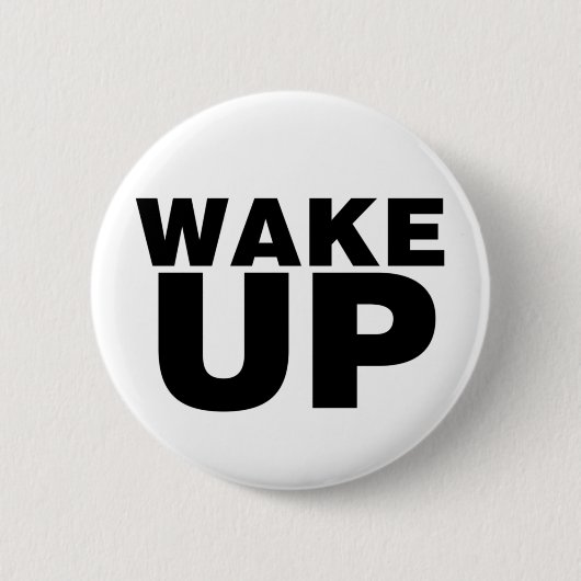 Badge Rond 5 Cm Wake up Black (Devant)