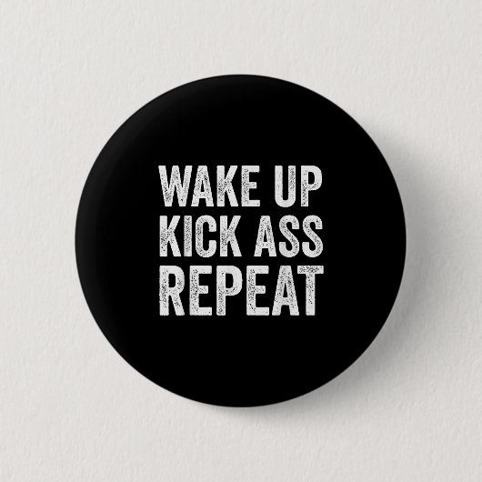 Badge Rond 5 Cm Wake Up Kick Repea,funny Quote Workout Motivation  (Devant)