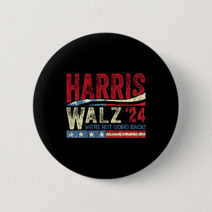 Badge Rond 5 Cm Waltz 2024 Nous ne retournons pas Kamala Harris 20