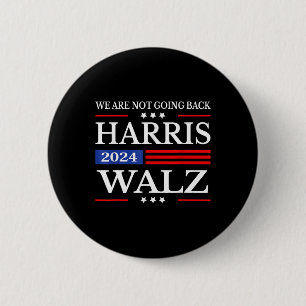 Badge Rond 5 Cm Waltz 2024 Nous ne retournons pas Kamala Harris 20