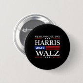 Badge Rond 5 Cm Waltz 2024 Nous ne retournons pas Kamala Harris 20 (Devant & derrière)