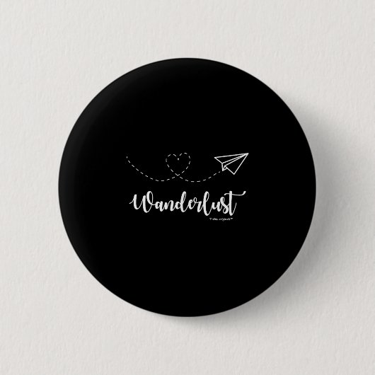 Badge Rond 5 Cm Wanderlust - Travel - Motivational Graphic Tee (Devant)