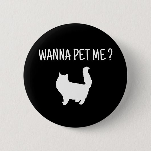Badge Rond 5 Cm Wanna Pet Me Chat (Devant)