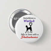 Badge Rond 5 Cm Warlock peut aimer un Shadowhunter (Devant & derrière)