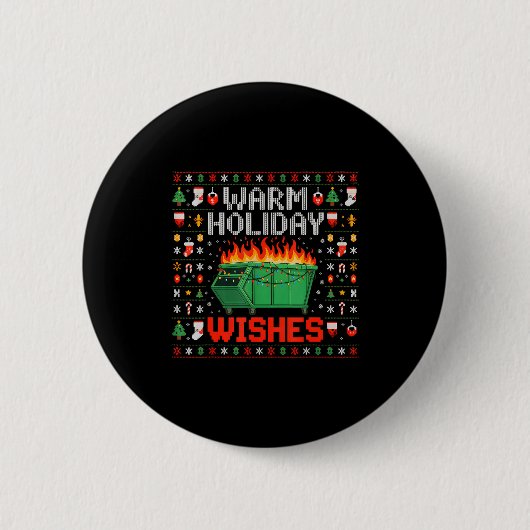 Badge Rond 5 Cm Warm Holiday Wishes Dumpster Fire Ugly Christmas S (Devant)