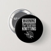Badge Rond 5 Cm Warning - May Start Talking About Knitting (Devant & derrière)